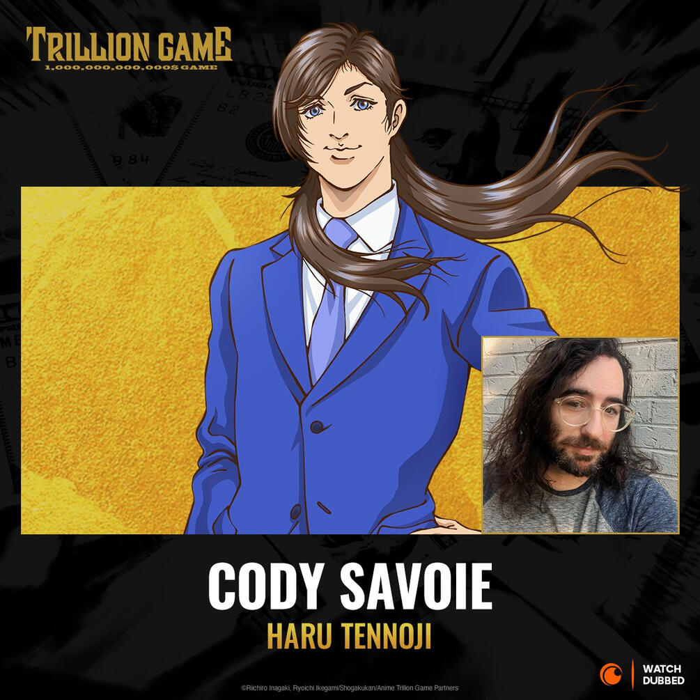 Casting Announcement from Crunchyroll for Trillion Game. Cody Savoie (a man with a beard and long, dark hair with clear square glasses) as Haru Tennoji (an anime man with long brown hair in a blue suit.)